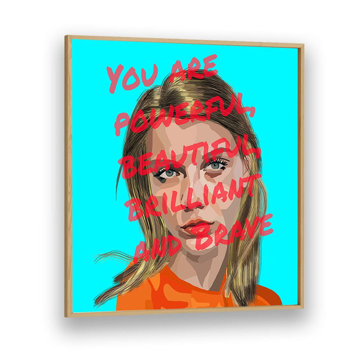 You Are Powerful By Lynnda Rakos Pop Art Paintings Pop Art Prints in Oak Wood Plain Frame