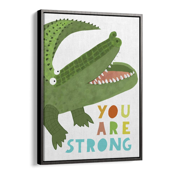 You Are Strong Funny Alligator With Tail By Carla Daly Kids Painting in Black Floater Frame