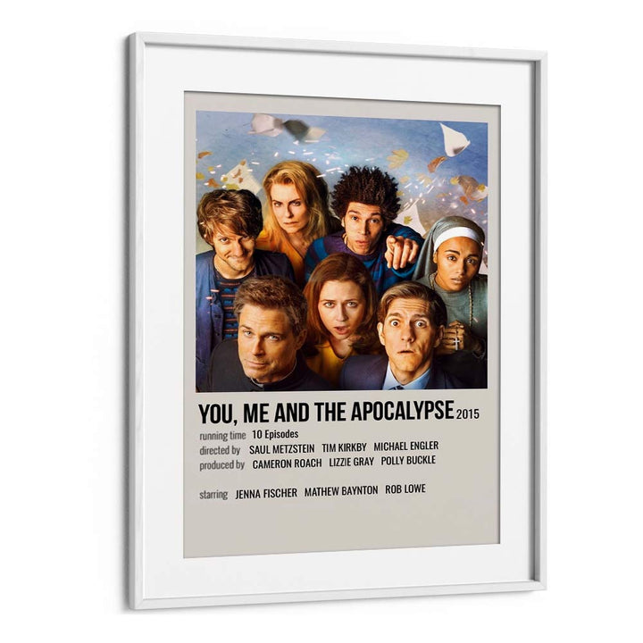 You Me and the Apocalypse 2015 Movie Posters in White Frame With Mount