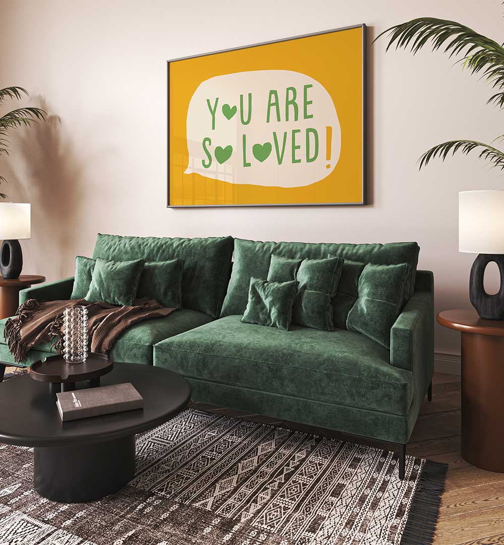 YOU ARE SO LOVED , QUOTES & TYPOGRAPHY POSTERS