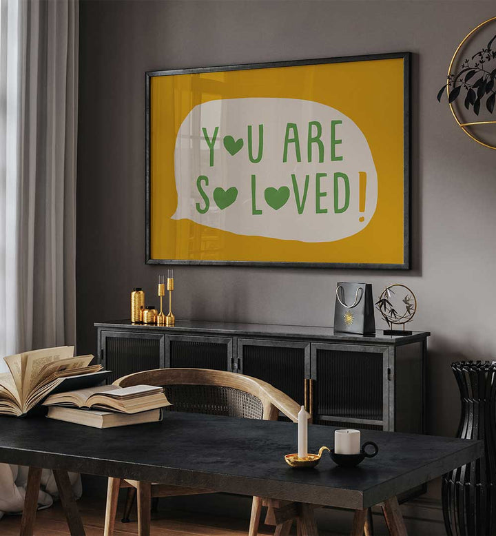 YOU ARE SO LOVED , QUOTES & TYPOGRAPHY POSTERS