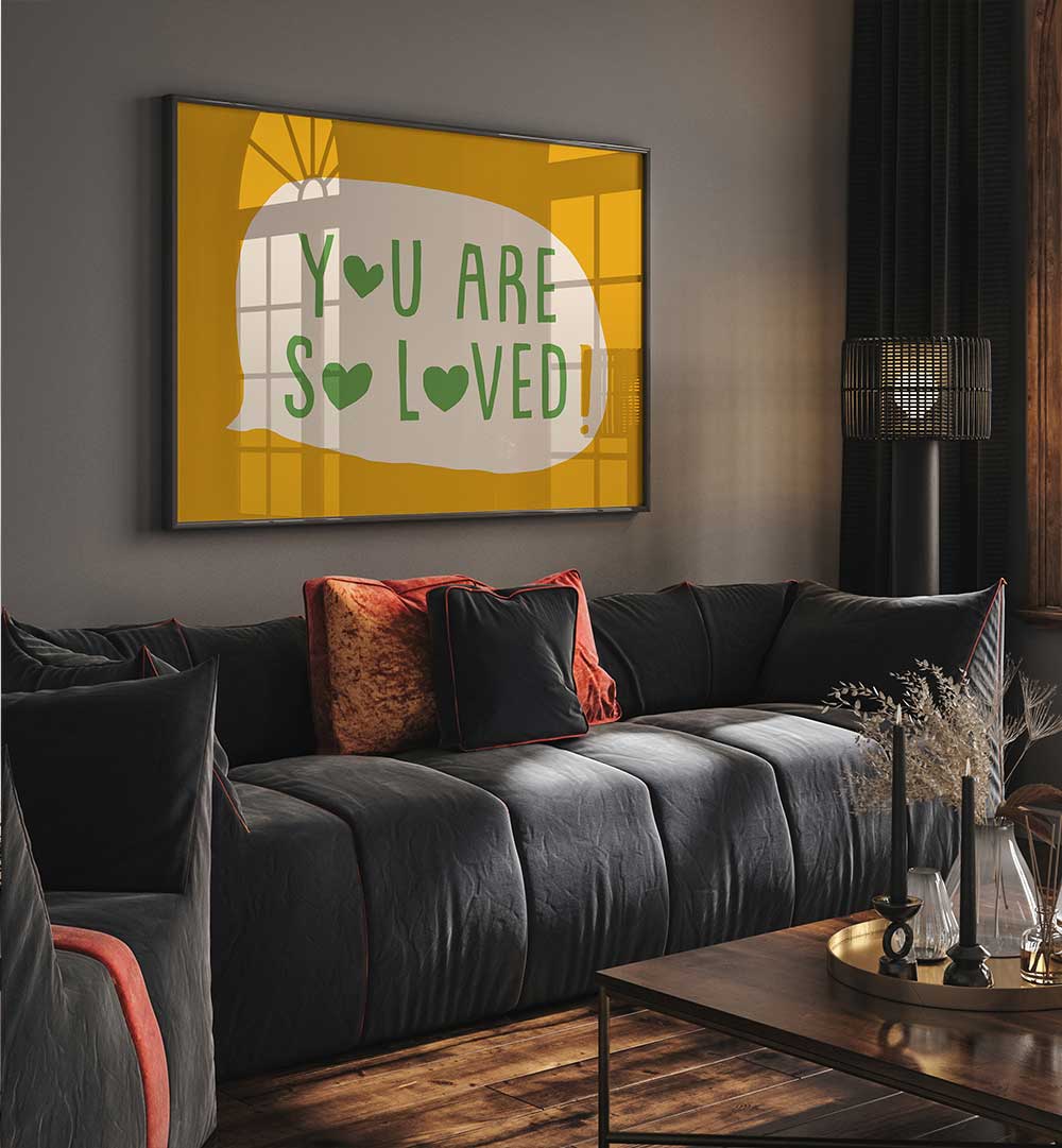 YOU ARE SO LOVED , QUOTES & TYPOGRAPHY POSTERS