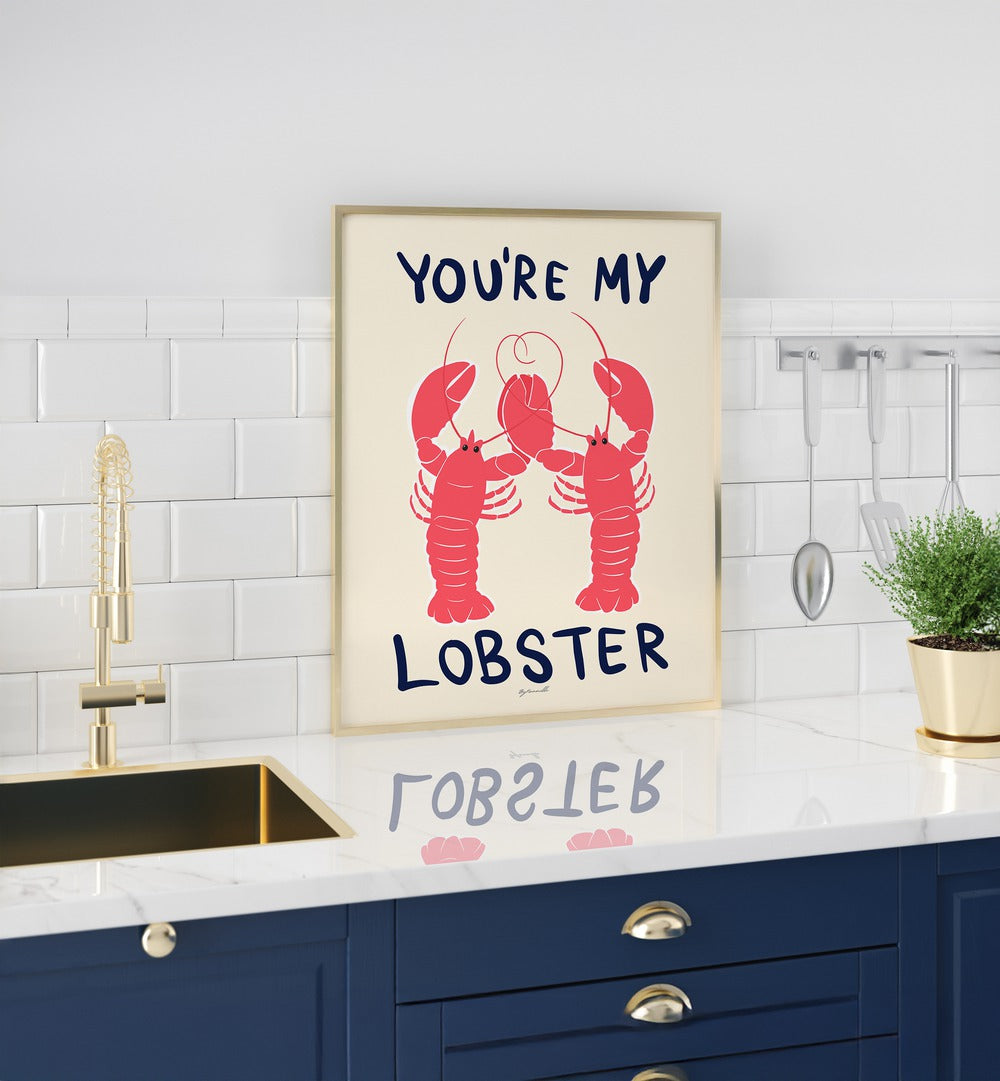 You're My Lobster Kitchen Posters Kitchen Art Prints in Gold Plain Frame placed on a Console Table in the Kitchen