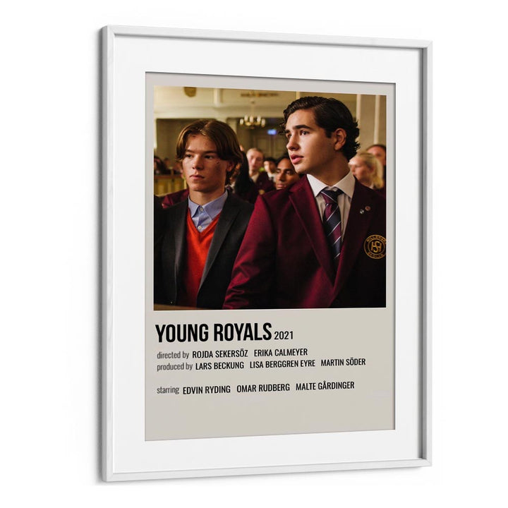 Young Royals 2021 Movie Posters in White Frame With Mount