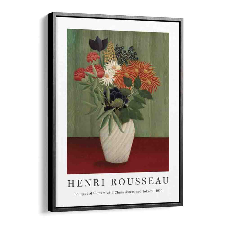 HENRI ROUSSEAU painting - HENRI ROUSSEAU 'BOUQUET OF FLOWERS WITH CHINA ASTERS AND TOKYOS' (1910) by Asianmonk