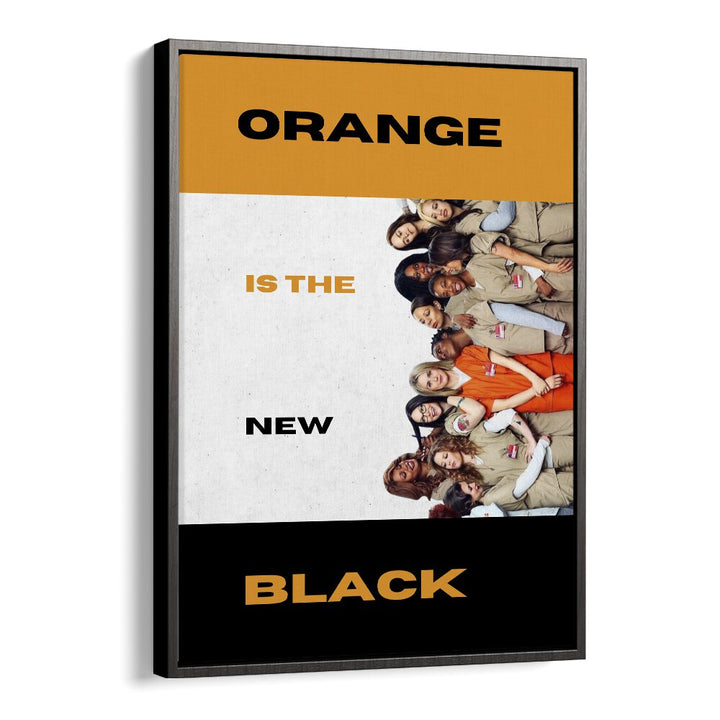 ORANGE IS THE NEW BLACK