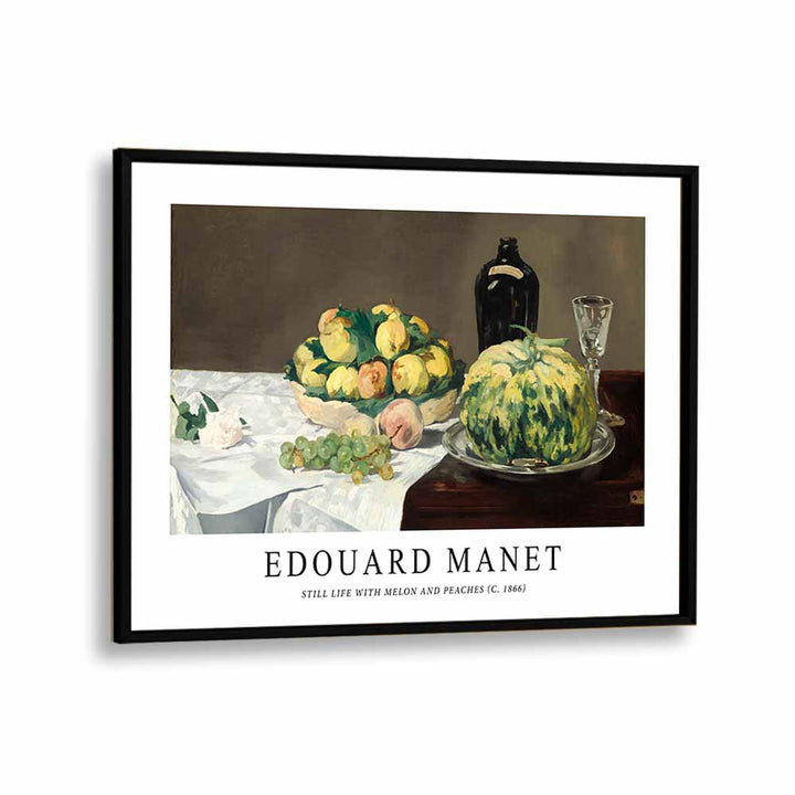 EDOUARD MANET ( STILL LIFE WITH MELON & PEACHES ) 1866