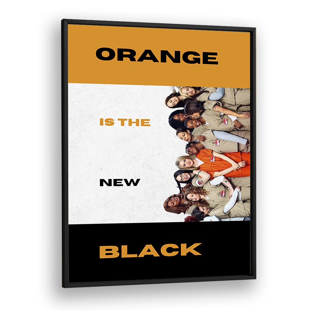 ORANGE IS THE NEW BLACK