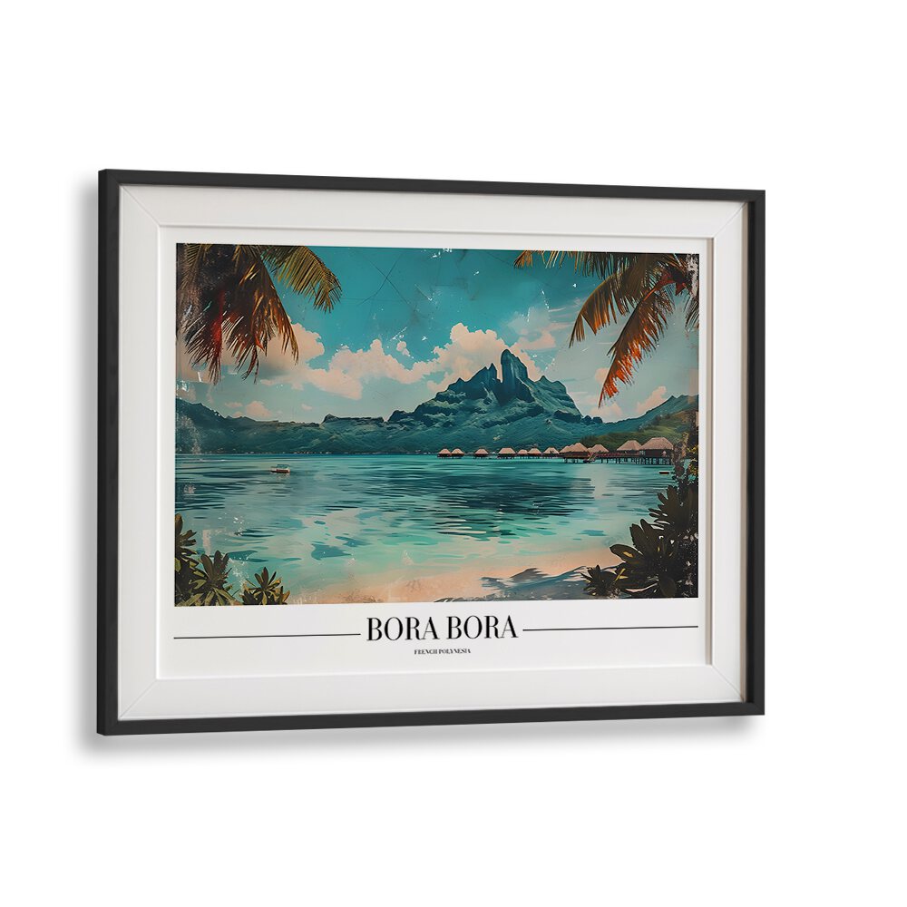 bora bora-french polynesia II travel posters in Black Frame With Mount