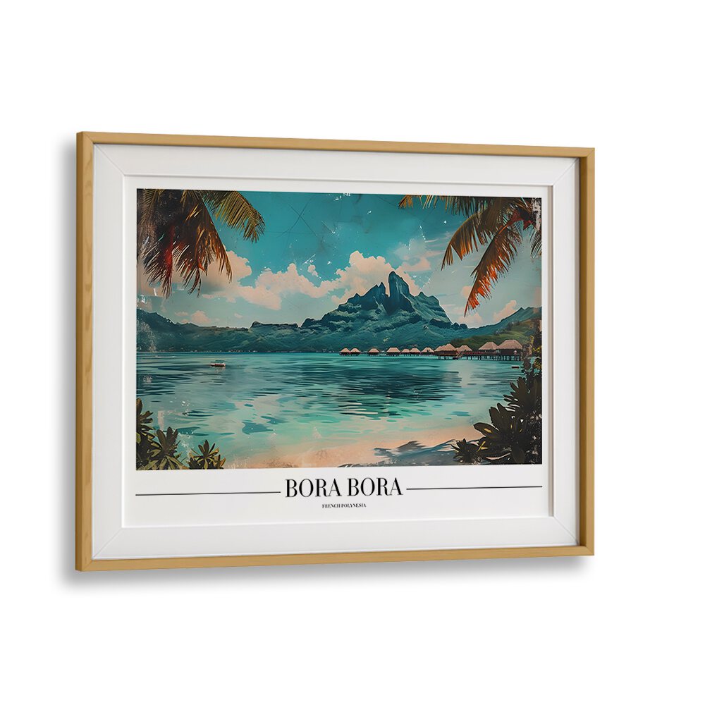 bora bora-french polynesia II travel posters in Oak Wood Frame With Mount