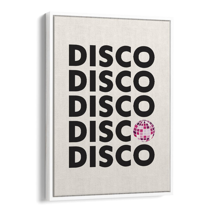 disco by frankie kerr dineen quotes posters wall art prints in White Floater Frame