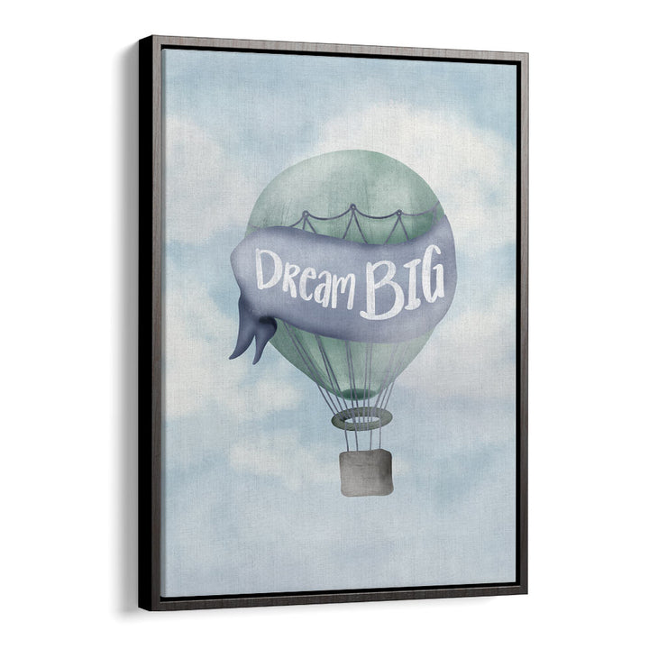 dream big blue quotes and typography posters in Black Floater Frame