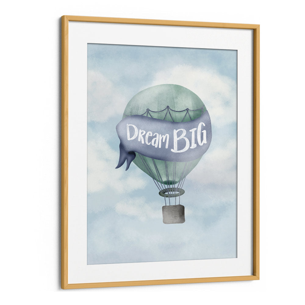 dream big blue quotes and typography posters in Oak Wood Frame With Mount