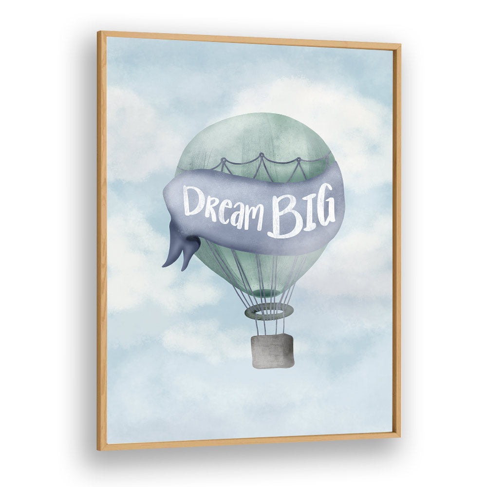 dream big blue quotes and typography posters in Oak Wood Plain Frame