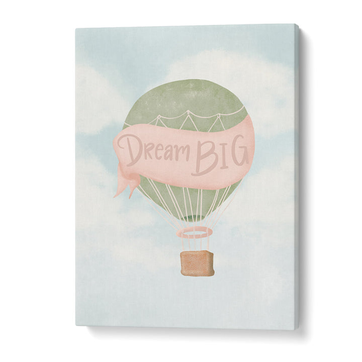 dream big pink quotes and typography posters in Gallery Wrap