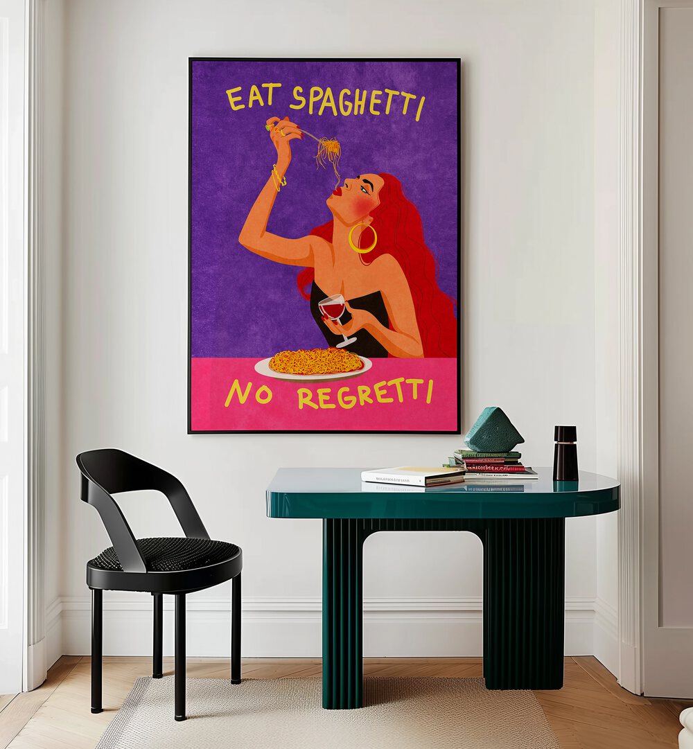 eat spaghetti no regretti by raissa oltmanns kitchen posters Artwork I placed on a wall