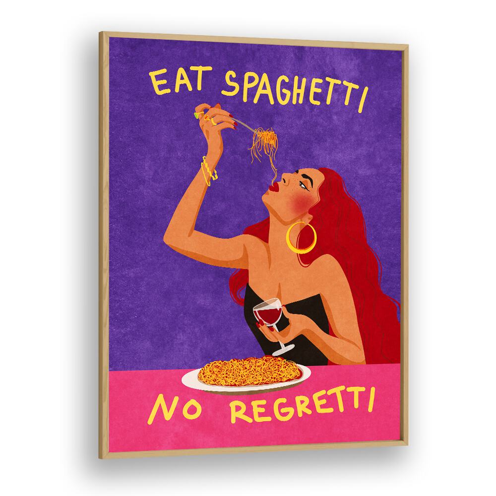 eat spaghetti no regretti by raissa oltmanns kitchen posters in Oak Wood Plain Frame