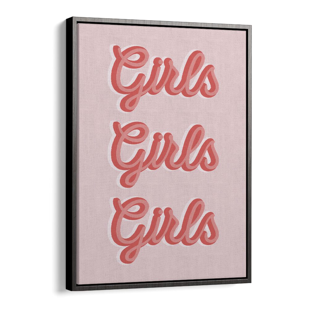 girls girls girls by frankie kerr dineen quotes posters wall art prints in Black Floater Frame