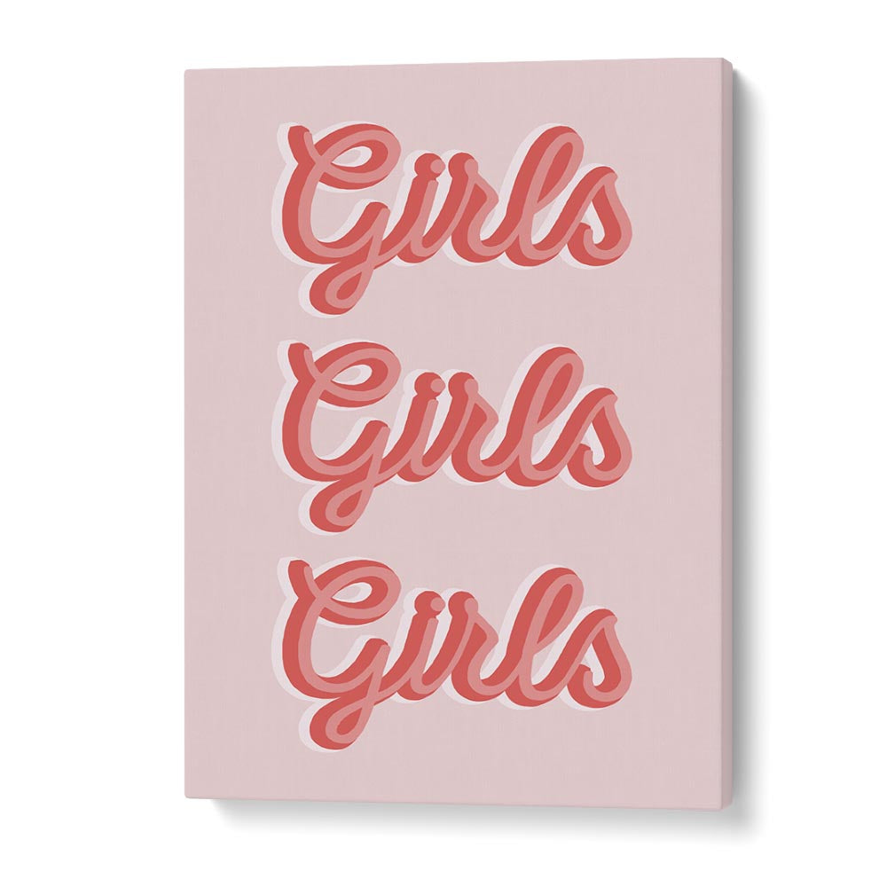 girls girls girls by frankie kerr dineen quotes posters wall art prints in Gallery Wrap