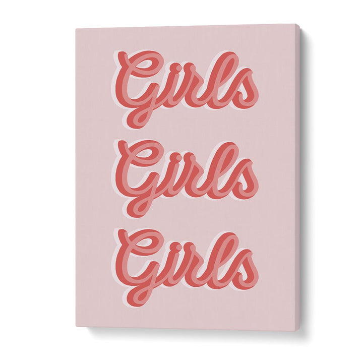 girls girls girls by frankie kerr dineen quotes posters wall art prints in Gallery Wrap