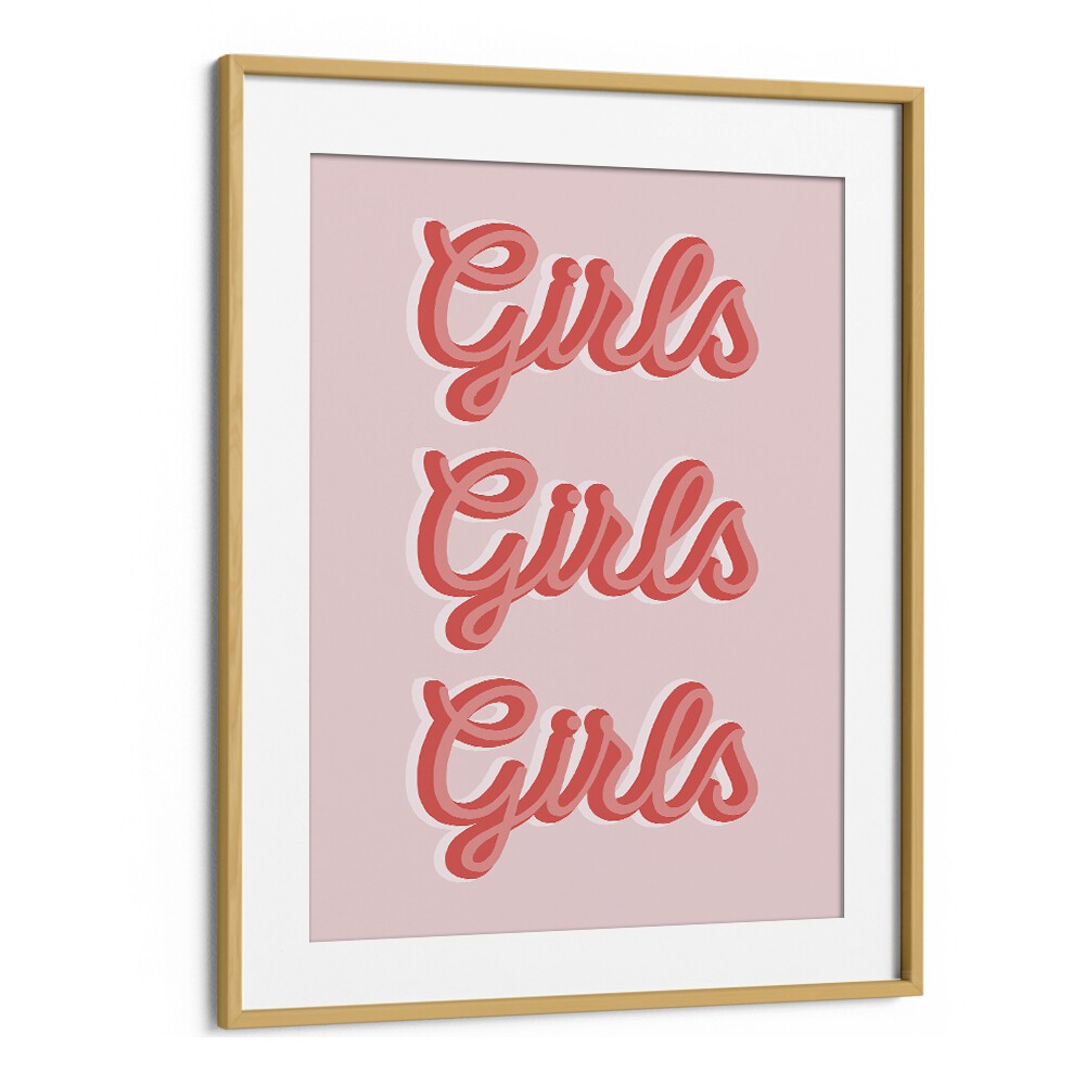 girls girls girls by frankie kerr dineen quotes posters wall art prints in Oak Wood Frame With Mount