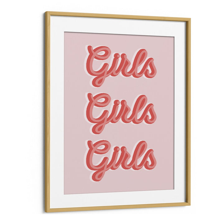 girls girls girls by frankie kerr dineen quotes posters wall art prints in Oak Wood Frame With Mount