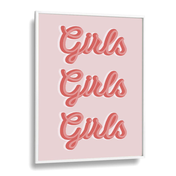 girls girls girls by frankie kerr dineen quotes posters wall art prints in White Plain Frame