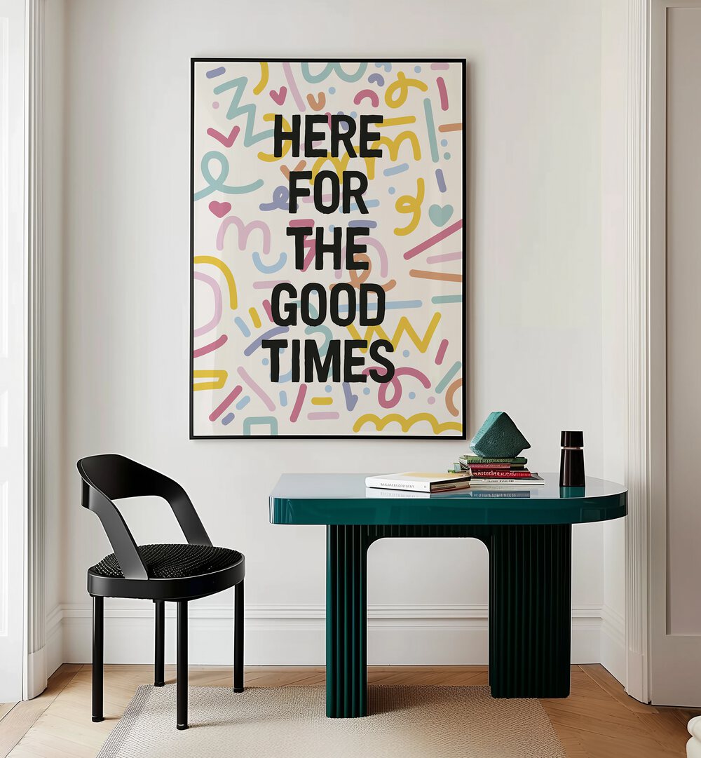 here for the good times by frankie kerr-dineen geometric paintings Artwork I placed on a wall