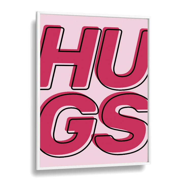 hugs by frankie kerr dineen quotes posters wall art prints in White Plain Frame