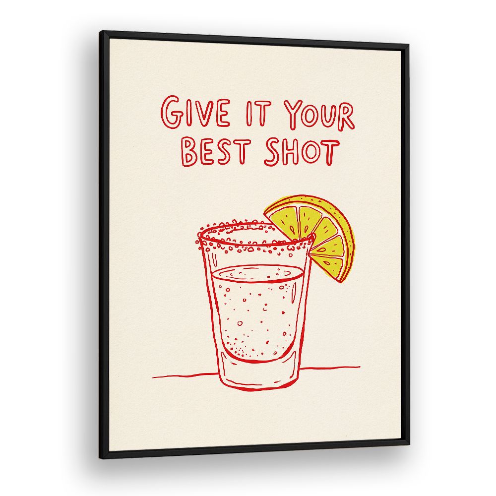 GIVE YOUR BEST SHOT