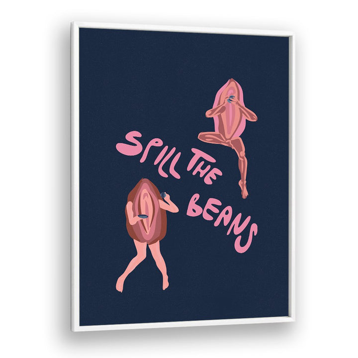 SPILL THE BEANS VULVA