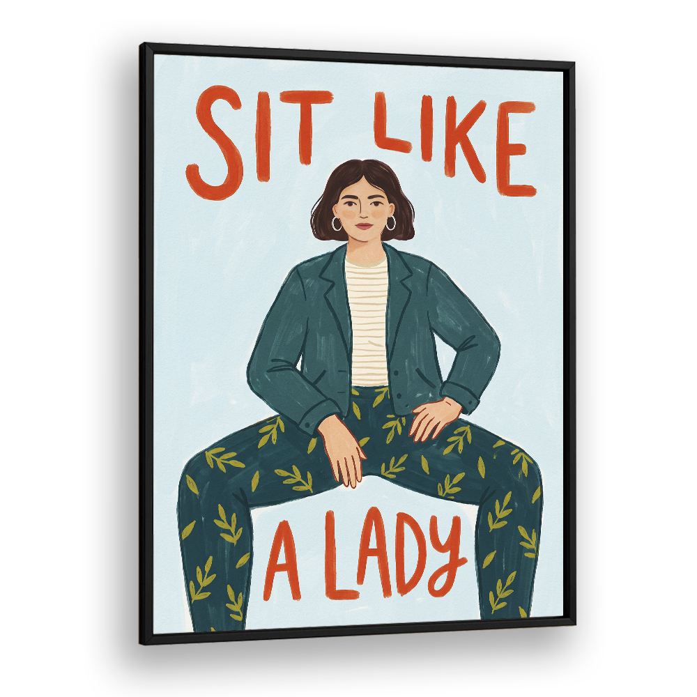 SIT LIKE A LADY