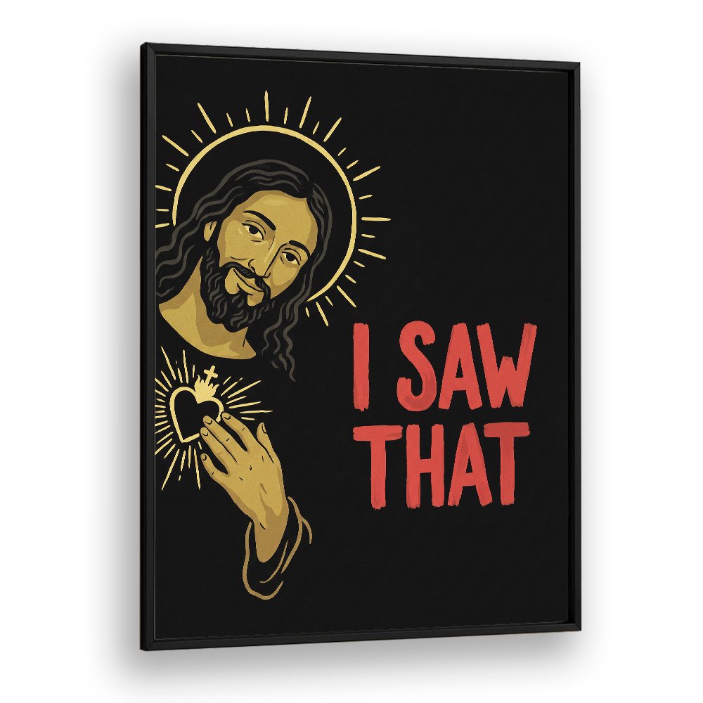 JESUS SAW THAT