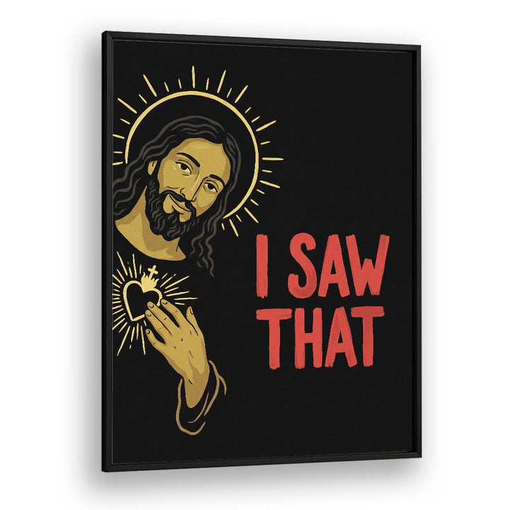 JESUS SAW THAT
