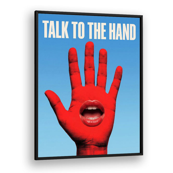 TALK TO THE HAND
