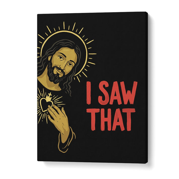 JESUS SAW THAT