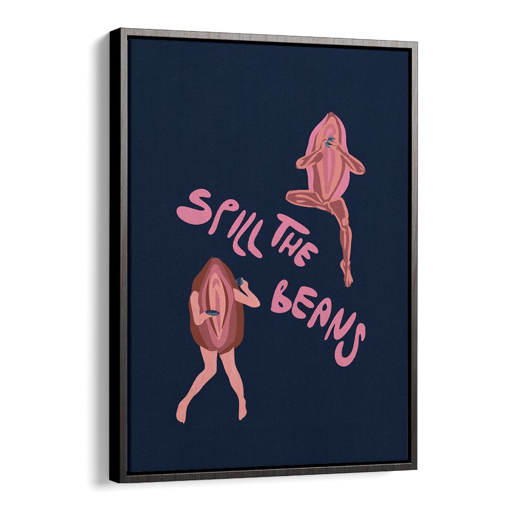 SPILL THE BEANS VULVA