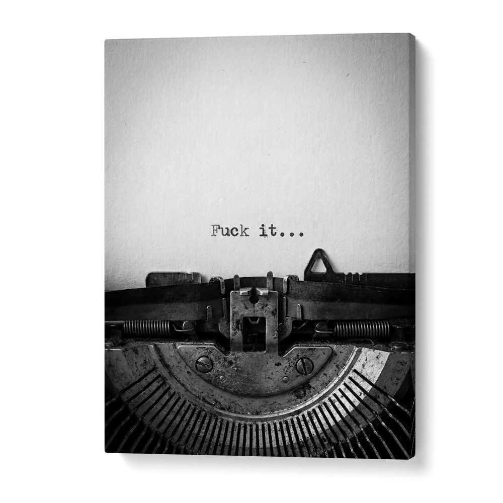 FUCK IT TYPEWRITER MESSAGE