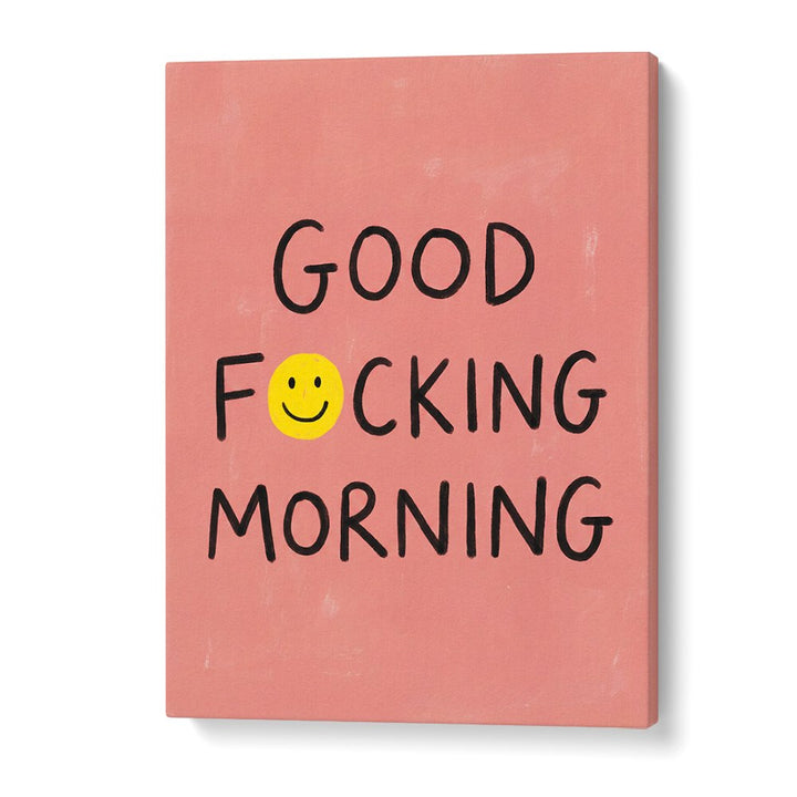 GOOD FOCKING MORNING SMILEY
