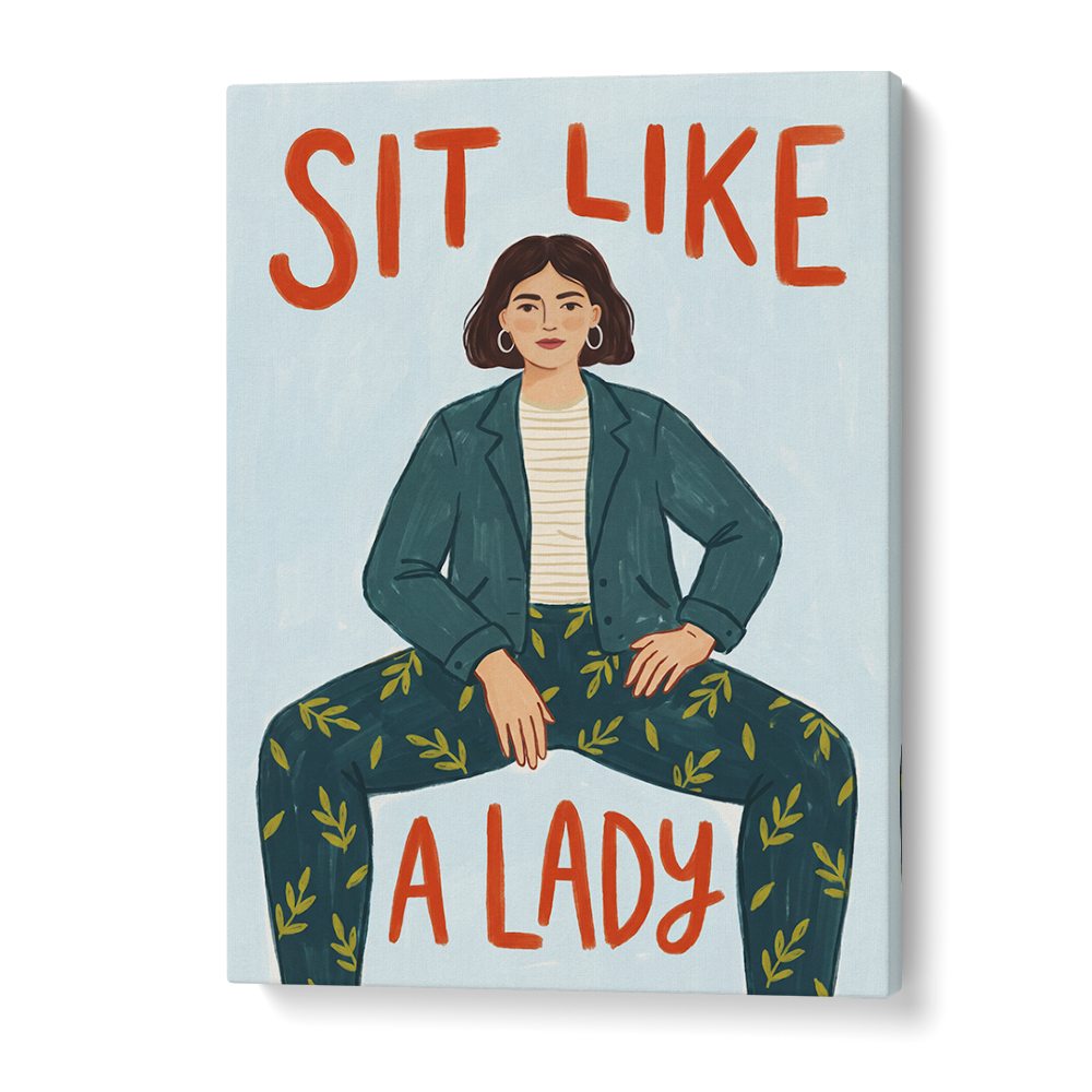 SIT LIKE A LADY