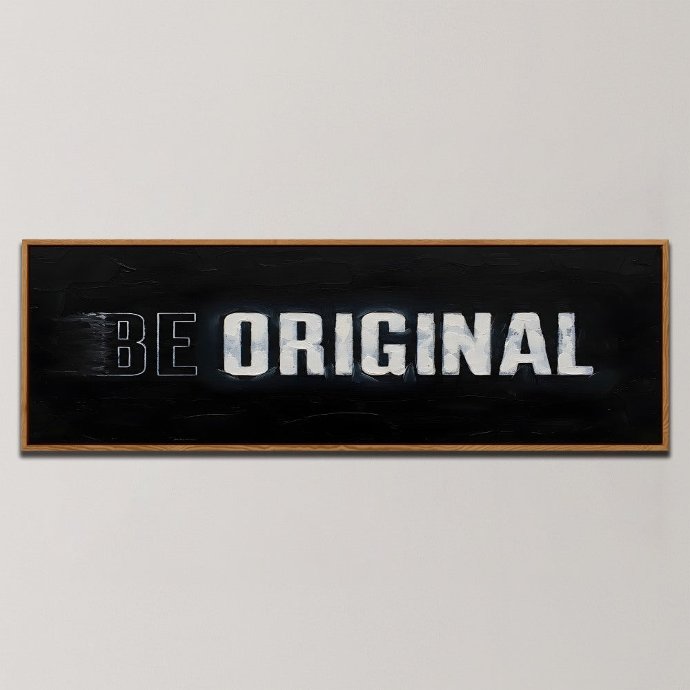 BE ORIGINAL MOTIVATIONAL QUOTE , PANORAMIC ART
