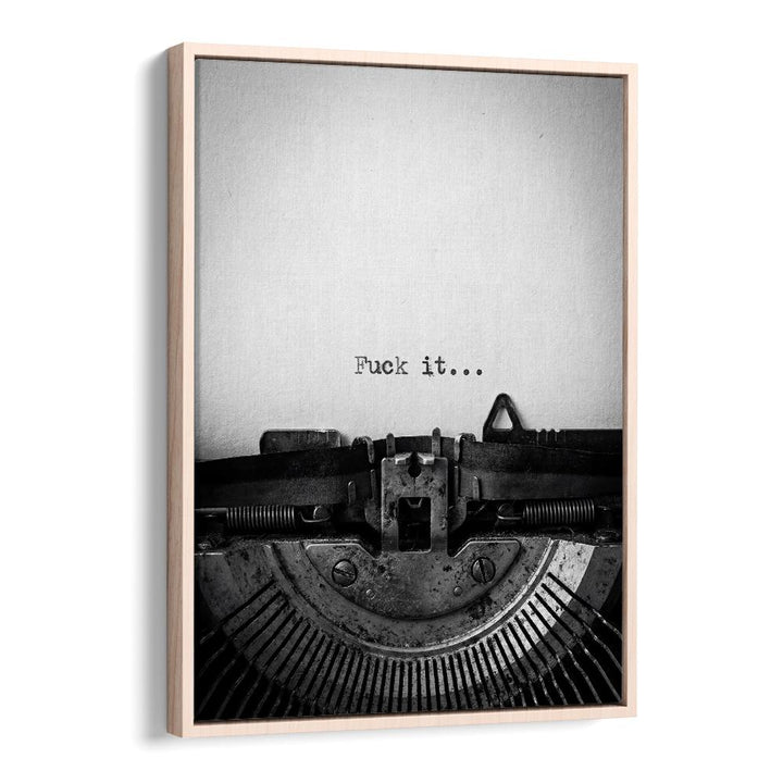 FUCK IT TYPEWRITER MESSAGE