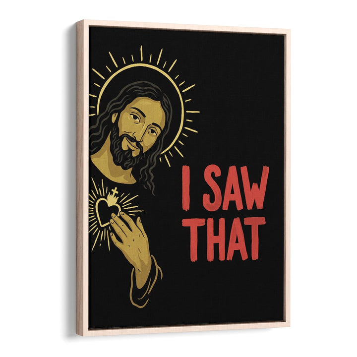 JESUS SAW THAT