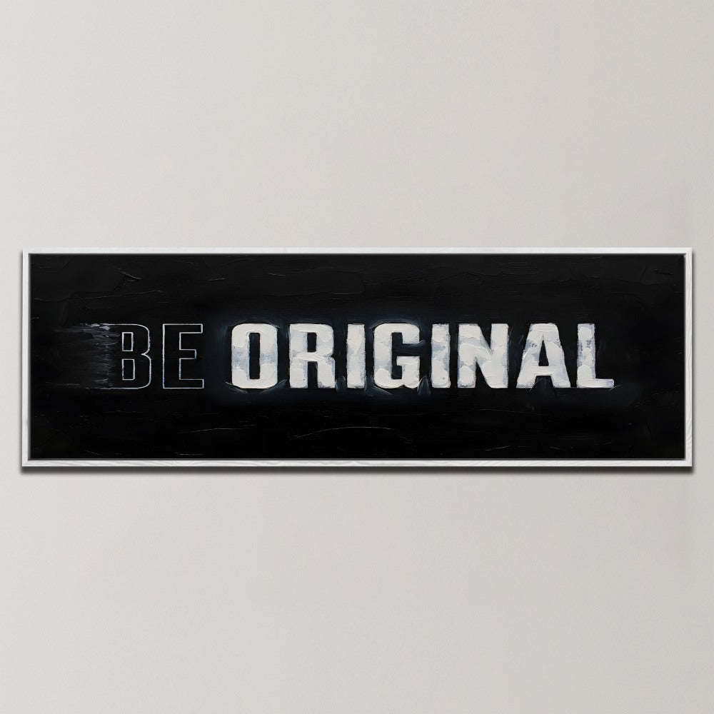 BE ORIGINAL MOTIVATIONAL QUOTE , PANORAMIC ART