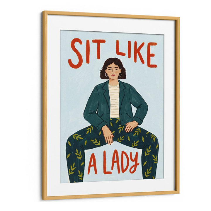 SIT LIKE A LADY