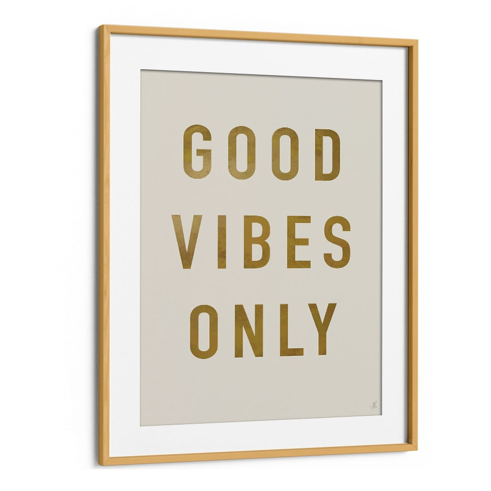 GOLDEN GOOD VIBES ONLY