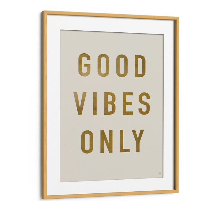 GOLDEN GOOD VIBES ONLY