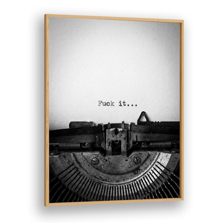 FUCK IT TYPEWRITER MESSAGE