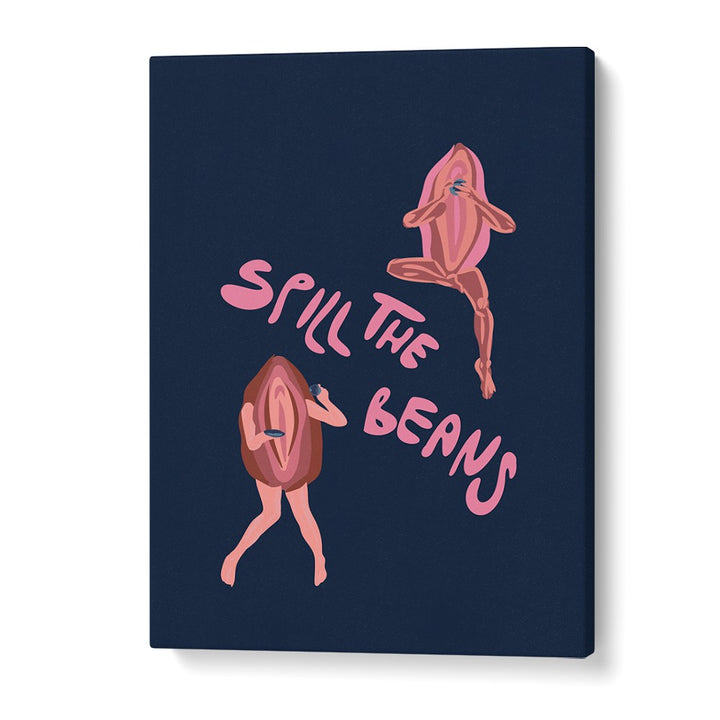 SPILL THE BEANS VULVA