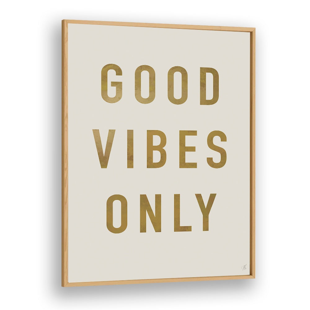 GOLDEN GOOD VIBES ONLY